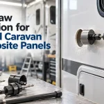 Hole Saw Selection for RV and Caravan Composite Panels